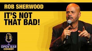 Full Length Hilarious Comedy Special from Las Vegas Comedian Rob Sherwood in "It's Not That Bad"