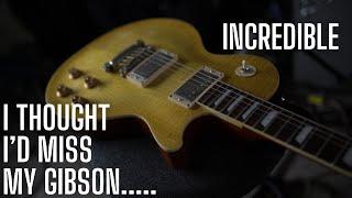 I Don't Miss my Gibson Les Paul Anymore....Here's Why....