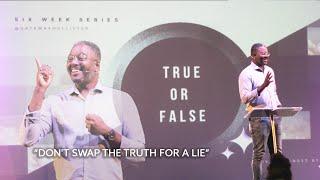 Don't swap the truth for a lie / Pastor D'andre Guirand