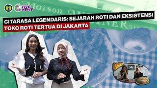 [MAKMUR X FIVENEWS | CITARASA LEGENDARIS: SEJARAH ROTI DAN EKSISTENSI TOKO ROTI TERTUA DI JAKARTA]