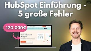 HubSpot Einführung - 5 größte Fehler