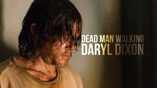 Daryl Dixon | Dead Man Walking (for PhieNor)