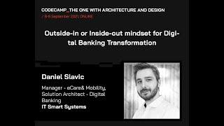 Outside-in or Inside-out mindset for Digital Banking Transformation, with Daniel Slavic