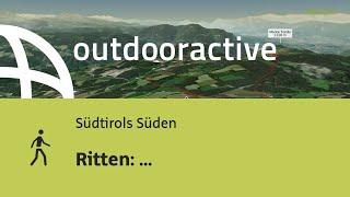 Wanderung in Südtirols Süden: Ritten: Kematen-Freudpromenade-Oberbozen-Geyrerhof-Kematen