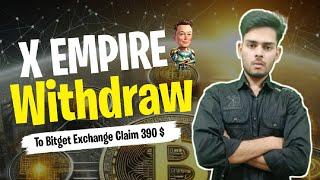 X empire Withdrawal to Bitget | X empire Withdraw | X empire Price Prediction