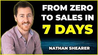 How To Go From Zero To Sales In 7 Days - Your Best Self Podcast Episode 10 With Nathan Shearer