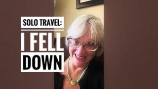 Solo Travel: I Fell Down