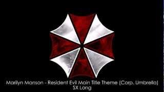 Marilyn Manson - Resident Evil Main Title Theme (Corp. Umbrella) (SX Long)