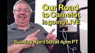 Our Road to Camelot is going to be Live!