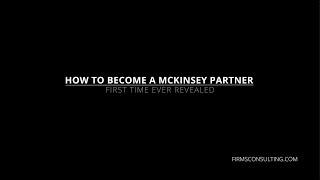 How to Become a McKinsey Partner - with Ex McKinsey Partner + Worldwide Strategy Practice Co-leader