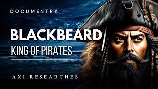 Blackbeard: The Untold Story of Edward Teach – King of Pirates Documentary (Full History)