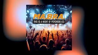 MA.BRA. - this is a night of psychedelics (Ma.Bra. Mix) 138 Bpm