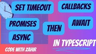 GIAIC | Class 13 | setTimeout | Callbacks | Promises | Then | Await & Async | TS|JS | [ Urdu/Hindi ]