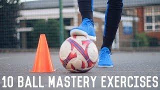 10 Ball Mastery Exercises To Improve Your Control | Ball Mastery For Footballers