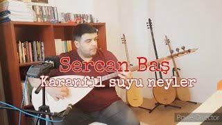 Karanfil Suyu Neyler - Sercan Baş (Canlı Performans)