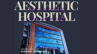 Aesthetic and Plastic Surgery Hospital İstanbul- Turkey