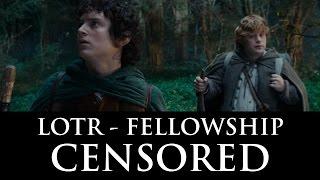 Lord of the Rings - Fellowship【 CENSORED 】Unnecessary Censorship Parody