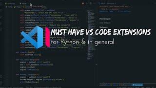 Must have Visual Studio Code extensions , if you are a PYTHON developer and in general !!