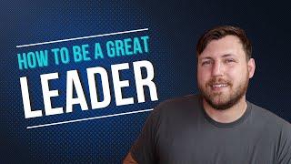 How to Be a Successful Leader: Tips for Beginners