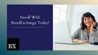 Enroll with BondExchange Today!