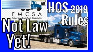 Trucking Hours of Service - “Proposed 2019 Changes” by the FMCSA! Not Law Yet!