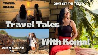 TRAVEL TALES WITH KOMAL | EPISODE 1