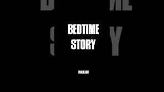 BEDTIME STORY