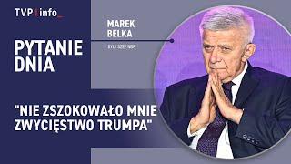 Prof. Belka o Trumpie: facet jest nieprzewidywalny i bezmyślny | PYTANIE DNIA