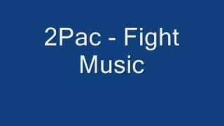 2Pac - Fight Music