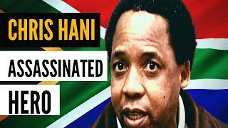 Chris Hani: African Revolutionary, Why was he Killed?