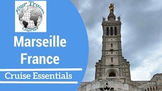 Marseille France Top Attractions and Tour -cruise essentials-