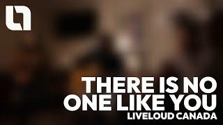 No One Like You (Room of Worship Session) | Liveloud Canada