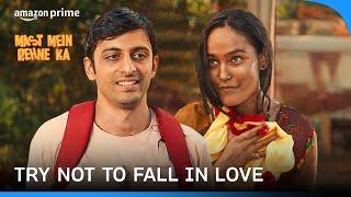 Try Not To Fall In Love  | Mast Mein Rehne Ka | Prime Video India