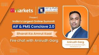 Fire Chat With Anirudh Garg  | AIF & PMS Conclave 2.0 #aifpms