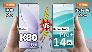 Redmi K80 Pro Vs Redmi Note 14 Pro Plus - Full Comparison  Which is BEST for You?