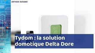 Tydom : la solution domotique de Delta Dore pour une maison connectée