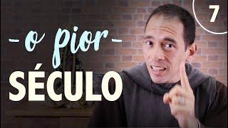 07 - O pior século | Curso da Perfeita Consagração à Virgem Maria | Instituto Hesed