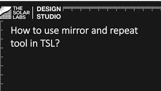 How to use repeat and mirror tool? | The Solar Labs Design Studio