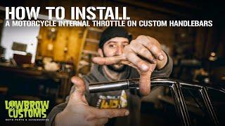 How To Install A Motorcycle Internal Throttle On Custom Handlebars