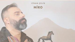 Cihan Çelik MÎRO 2024