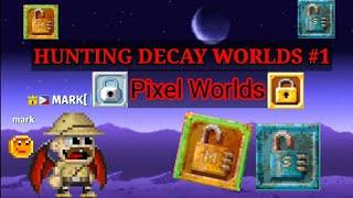 Hunting Decay World #1 | Pixel Worlds | #Pixelworlds