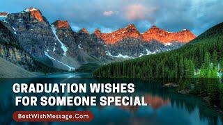 Graduation Wishes for Someone Special | Congratulation Messages