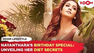 Happy Birthday Nayanthara: Unveiling Nayanthara's SHOCKING diet secrets for a healthy life!