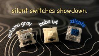 SILENT TACTILES SHOWDOWN – Outemu Silent Gray vs Boba U4 vs Zealios Zilents