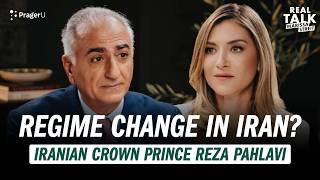 Iranian Crown Prince Reza Pahlavi Says Iranians Are Ready for Regime Change | Real Talk | PragerU