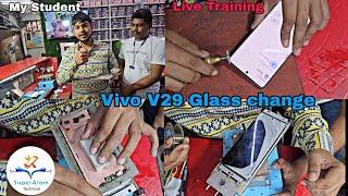 Vivo V29 Broken Front Glass Replacement | My Edge Or iPhone Glass Change Course  | Live Training 