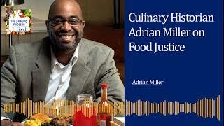 Culinary Historian Adrian Miller on Food Justice