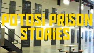 Potosi Prison  Stories