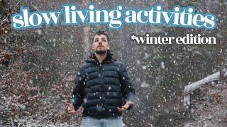 Winter Slow Living Activities Everyone Can Do