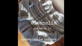 Creanelia -- knitting & crochet podcast no. 17